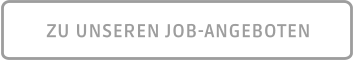 ZU UNSEREN JOB-ANGEBOTEN